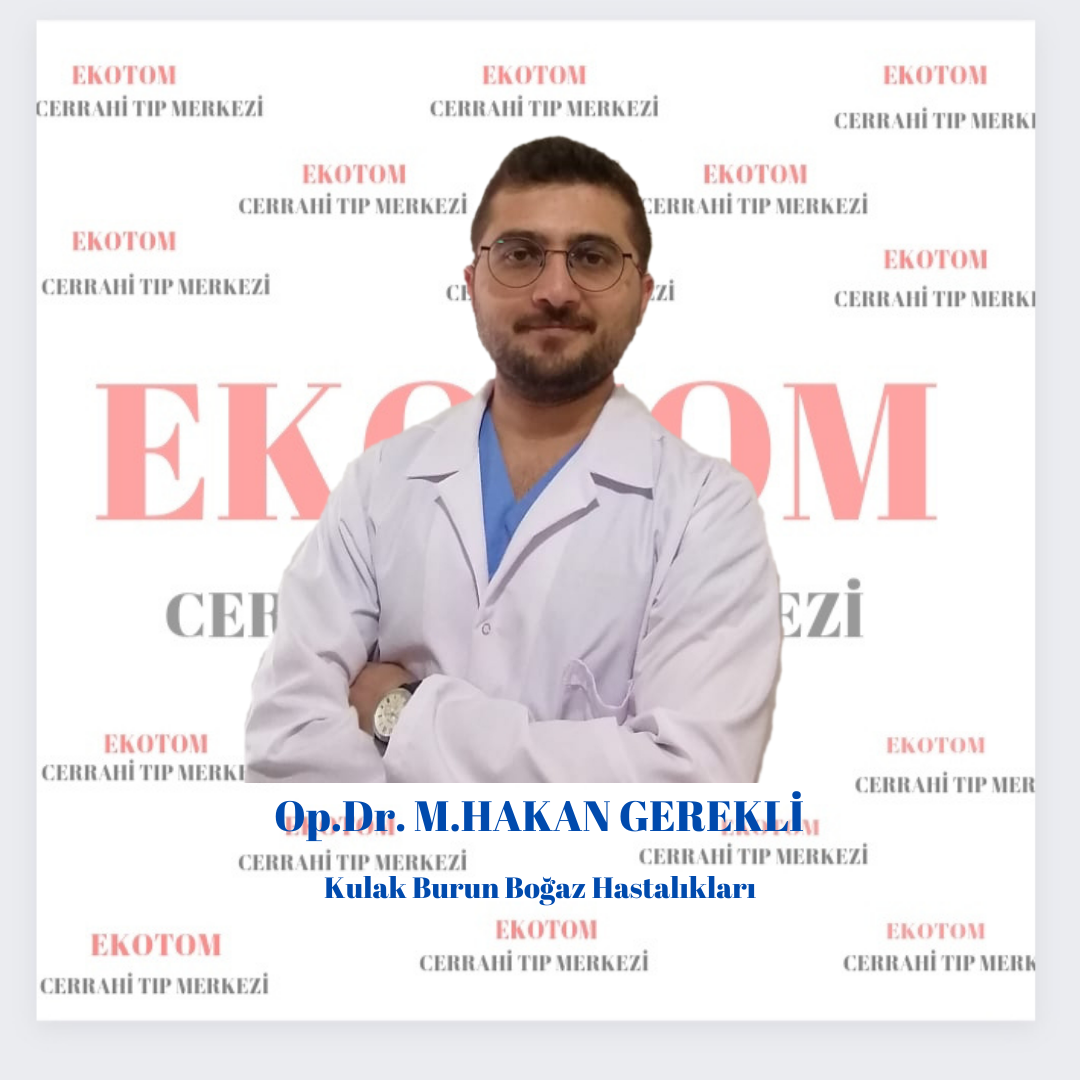 Op.Dr. Mehmet Hakan  GEREKLİ